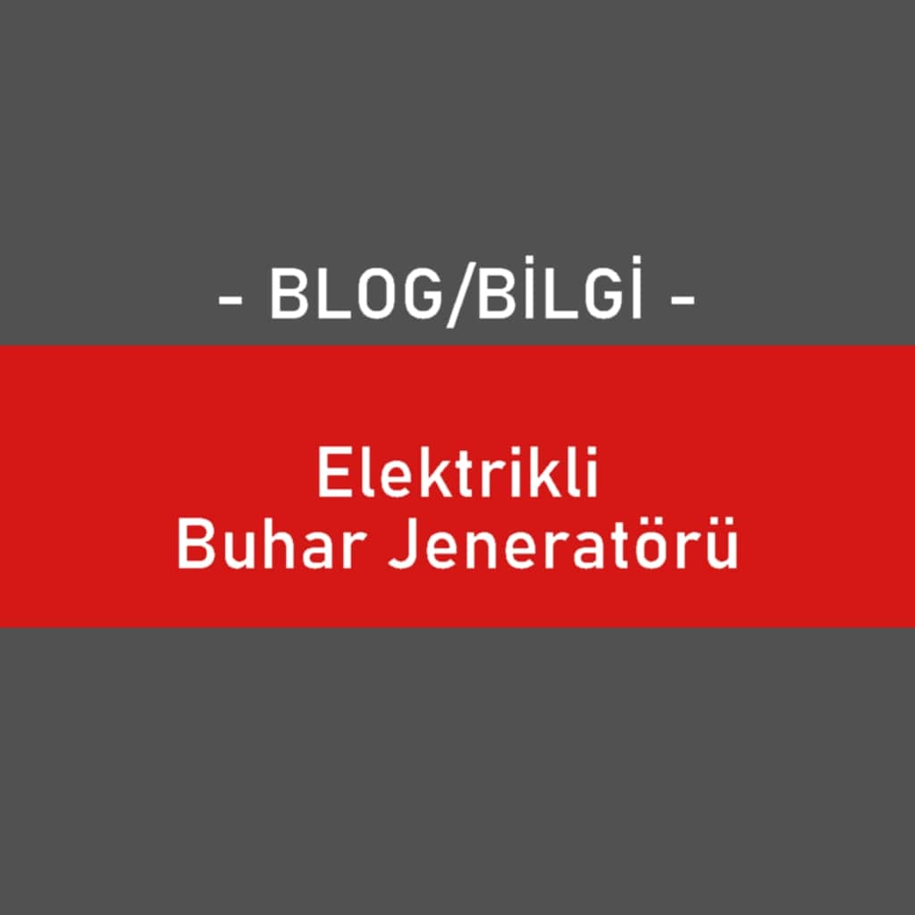 Elektrikli Buhar Jeneratörü