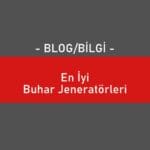 En İyi Buhar Jeneratörleri