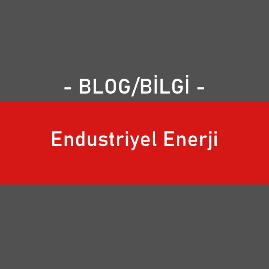 Endüstriyel Enerji