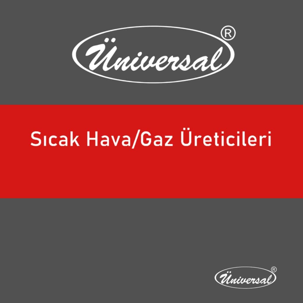 Sıcak Hava/Gaz Üreticileri